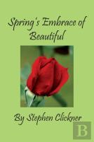 Spring'S Embrace Of Beautiful