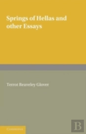 Springs Of Hellas And Other Essays By T. R. Glover