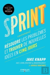 Sprint ; Résoudre Les Problèmes Et Trouver De Nouvelles Idées En Cinq Jours
