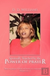 Spritually Touched By The Power Of Praye
