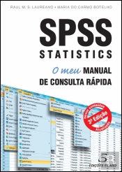 SPSS Statistics - O Meu Manual de Consulta Rápida