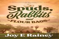 Spuds, Rabbits And Flour Bags