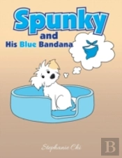 Spunky: And His Blue Bandana