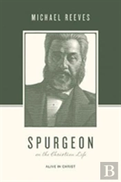 Spurgeon On The Christian Life