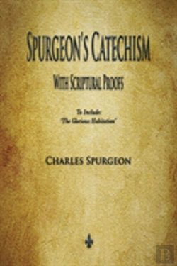 Bertrand.pt - Spurgeon'S Catechism
