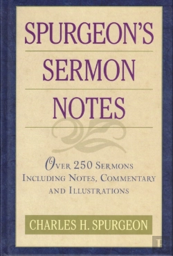 Bertrand.pt - Spurgeon'S Sermon Notes Over 250 Sermons Including Notes, Commentary And Illustrations