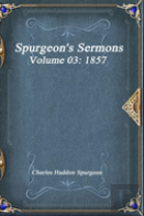 Spurgeon'S Sermons Volume 03