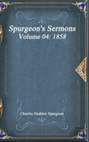 Spurgeon'S Sermons Volume 04