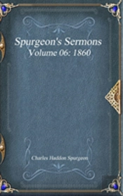 Spurgeon'S Sermons Volume 06