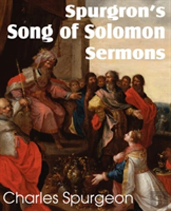Bertrand.pt - Spurgeon'S Song Of Solomon Sermons