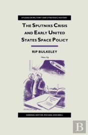 Sputniks Crisis And Early United States Space Policy
