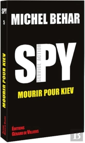 Spy 5 : Mourir Pour Kiev
