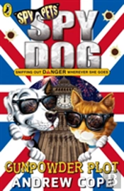 Spy Dog: The Gunpowder Plot