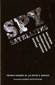 Spy Satellites And Other Intelligence Technologies That Changed History
