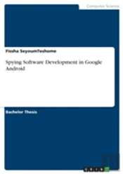 Spying Software Development In Google Android