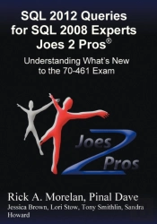 Sql 2012 Queries For Sql 2008 Experts Joes 2 Pros (R)