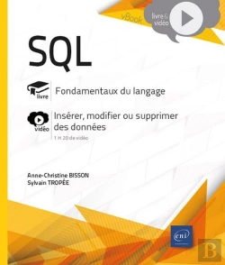 Bertrand.pt - Sql - Fondamentaux Du Langage : Livre Avec Complément Vidéo : Insérer, Modifier Ou Supprimer Des Données
