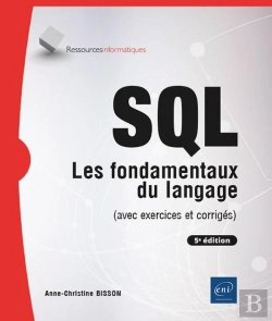 Bertrand.pt - Sql - Les Fondamentaux Du Langage (Avec Exercices Et Corrigés) - (5e Édition) : Les Fondamentaux Du Langage (Avec Exercices Et Corrigés) - (5e Édition)
