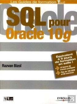 Bertrand.pt - Sql Pour Oracle 10g. Équivalent À 5 Jours De Formation En Salle ! 10 Heures De Travaux Pratiques. Pl