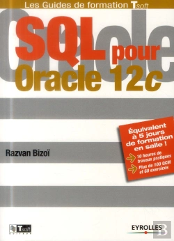 Bertrand.pt - Sql Pour Oracle 12c ; Équivalent À 5 Jours De Formation En Salle !