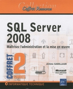 Bertrand.pt - Sql Server 2008 ; Maitrisez L'Administration Et La Mise En Oeuvre