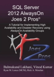 Sql Server 2012 Alwayson Joes 2 Prosã¯Â¿Â½: A Tutorial For Implementing High Availability And Disaster Recovery Using Alwayson Availability Groups