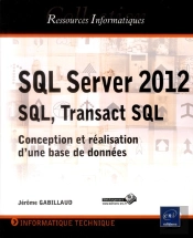 Sql Server 2012  Sql, Transact Sql - Conception Et Realisation D'Une Base De Donnees