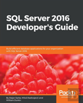 Sql Server 2016 Developer'S Guide