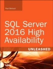 Sql Server 2016 High Availability Unleashed (Includes Content Update Program)