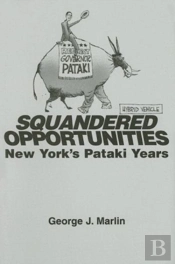 Squandered Opportunities Â€“ New York`S Pataki Years