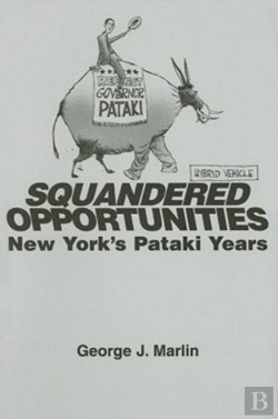 Bertrand.pt - Squandered Opportunities Â€“ New York`S Pataki Years