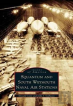 Squantum And South Weymouth Naval Air Stations