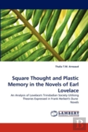 Square Thought And Plastic Memory In The Novels Of Earl Lovelace