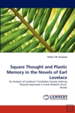 Bertrand.pt - Square Thought And Plastic Memory In The Novels Of Earl Lovelace