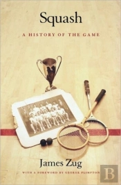 Squash: A History Of The Game