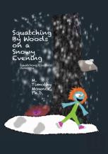 Squatching By Woods On A Snowy Evening