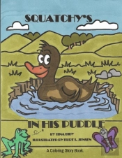 Squatchy'S In His Puddle: A Coloring Sto