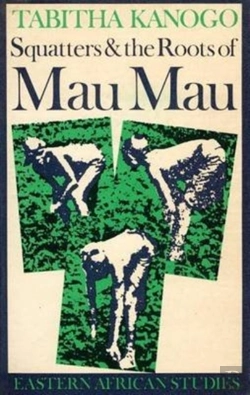 Bertrand.pt - Squatters And The Roots Of Mau Mau, 1905-63