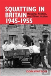 Squatting In Britain 1945-1955