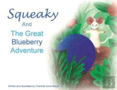 Squeaky And The Great Blueberry Adventure
