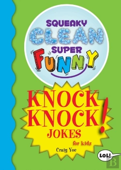 Bertrand.pt - Squeaky Clean Super Funny Knock Knock Jokes For Kidz