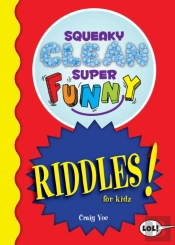 Squeaky Clean Super Funny Riddles For Kidz