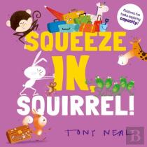 Squeeze In, Squirrel!