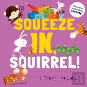 Squeeze In, Squirrel!