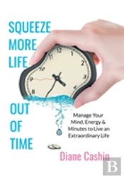 Squeeze More Life Out Of Time