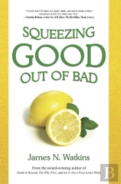 Squeezing Good Out Of Bad