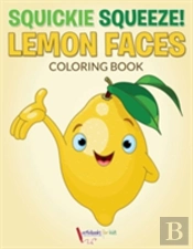 Squickie Squeeze! Lemon Faces Coloring Book