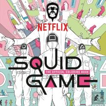 Squid Game: The Official Coloring Book
