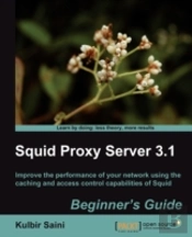 Squid Proxy Server 3.1: Beginner'S Guide