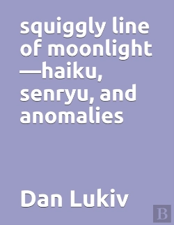 Bertrand.pt - Squiggly Line Of Moonlight-Haiku, Senryu, And Anomalies